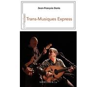 Trans-Musiques Express - Jean-François Danis - Magellan Et Cie - broché - Carnet (de voyage, intime, de notes)