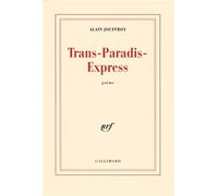 Trans-Paradis-Express Alain Jouffroy (Auteur)