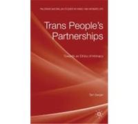 Trans People's Partnerships: Towards an Ethics of Intimacy Sanger, Tam (Auteur)