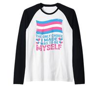 Trans Pride Chemise The Only Choice I Made Was Myself Manche Raglan