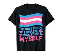 Trans Pride Chemise The Only Choice I Made Was Myself T-Shirt