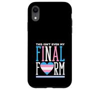 Trans Pride This is Not Even My Final Form Coque pour iPhone XR