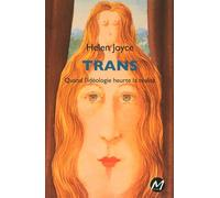 Trans - quand l'ideologie rencontre la realite