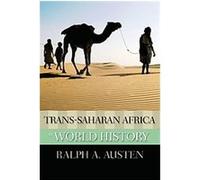 Trans-saharan Africa in World History, New Oxford World History Ralph A. Austen (Auteur)