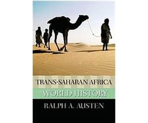 Trans-saharan Africa in World History, New Oxford World History Ralph A. Austen (Auteur)