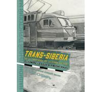 Trans-Siberia: Ou la traversée de la terre qui dort