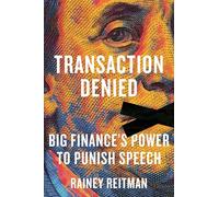 Transaction Denied: Big Finance's Power to Punish Speech