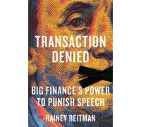 Transaction Denied Big Finance's Power to Punish Speech - Rainey Reitman - Beacon Press - ebook (ePub) - Livre
