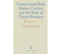 Transactional Risk, Market Crashes, and the Role of Circuit Breakers