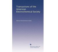 Transactions of the American Electrochemical Society