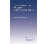 Transactions of the American Electrochemical Society