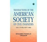 Transactions of the American Society of Civil Engineers vol. LXVIII Sept. 1910