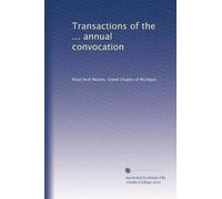 Transactions of the ... annual convocation