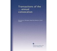 Transactions of the ... annual convocation