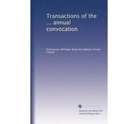 Transactions of the ... annual convocation (Volume 2)