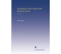 Transactions of the Indiana Horticultural Society: V.41 1901