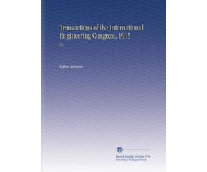 Transactions of the International Engineering Congress, 1915: V.8