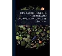 Transactions Of The Norfolk And Norwich Naturalists' Society