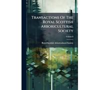 Transactions Of The Royal Scottish Arboricultural Society