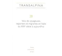 Transalpina, no28/2025. voix de voyageuses, reporters et migrantes en italie
