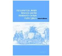 Transamerican Literary Relations And The Nineteenth-Century Public Sphere