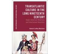 Transatlantic Culture In The Long Nineteenth Century