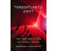 Transatlantic Drift: The Ebb and Flow of Dance Music