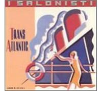 I Salonisti – Transatlantic Express – Universal Music Group