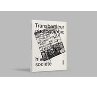 Transbordeur n°4 - Photographie histoire société: Photographie ouvrière