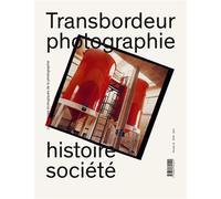 Transbordeur - photographie histoire société n° 8: Dossier « Histoires écologiques de la photographie »