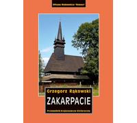 Transcarpatie. Guide national-historique de l'Ukraine occidentale. Huitième partie