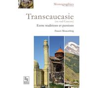Francis Moncaubeig – Transcaucasie – Entre tradition et passion