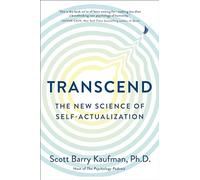 Transcend: The New Science of Self-Actualization