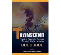 Transcend Turning Pain Into Purpose Through Life's Hardship