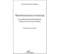 Transcendance et finitude La synthèse transcendantale dans la Critique de la raison pure de Kant - Giovanni Pietro Basile - L'harmattan - broché - Essai