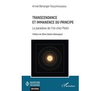 Transcendance et Immanence du Principe Le paradoxe de l’Un chez Plotin - Armel Béranger Kouyimoussou - L'harmattan - broché - Essai
