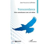 Transcendance Faire connaissance avec soi-même - Jean-Yves de La Caffinière - L'harmattan - broché - Guide