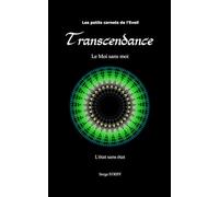Transcendance: Le Moi sans moi - - L’état sans état