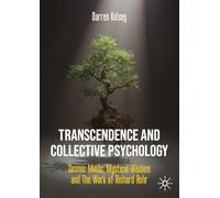 Transcendence and Collective Psychology: Cosmic Minds, Mystical Wisdom and the Work of Richard Rohr