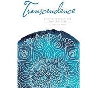 Transcendence: Finding Peace at the End of Life (Mandala Wisdom) - [Version Originale] Inconnu (Auteur)