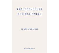 Transcendence for Beginners - Clare Carlisle - Fitzcarraldo Editions - ebook (ePub) - Livre