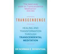 Transcendence: Healing And Transformation Through Transcendental Meditation (Paperback) Norman E Rosenthal, (Auteur)
