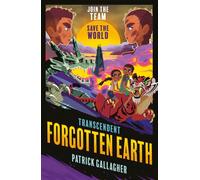 Transcendent: Forgotten Earth Book 3 in the edge-of-your-seat, high-octane adventure series - Patrick Gallagher - Orion Children's Books - ebook (ePub) - Livre