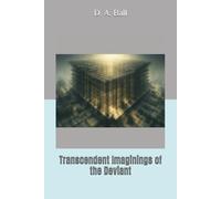 Transcendent Imaginings of the Deviant