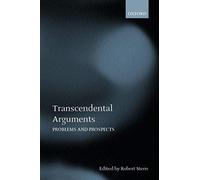Transcendental Arguments Problems And Prospects