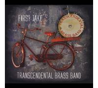 Transcendental Brass Band - First Take