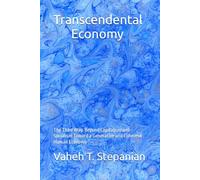Transcendental Economy: The Third Way, Beyond Capitalism and Socialism Toward a Generative and Coherent Human Economy