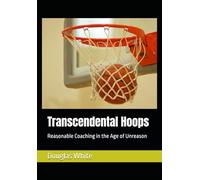 Transcendental Hoops: Reasonable Coaching in the Age of Unreason