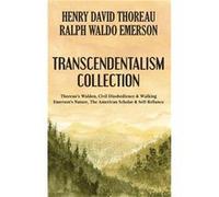 Transcendentalism Collection Thoreaus Walden Civil Disobedience amp Walking and Emersons Nature The American Scholar amp SelfReliance - Henry David Thorea Henry David ThoreauHenry David Thoreau (Auteu