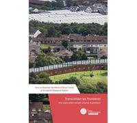 Transcender Les Frontières - Une Exploration Sociale, Urbaine Et Politique